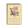 Carte Chihuahua « Chillhuahua »