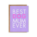 Carte « Best dog mum ever »